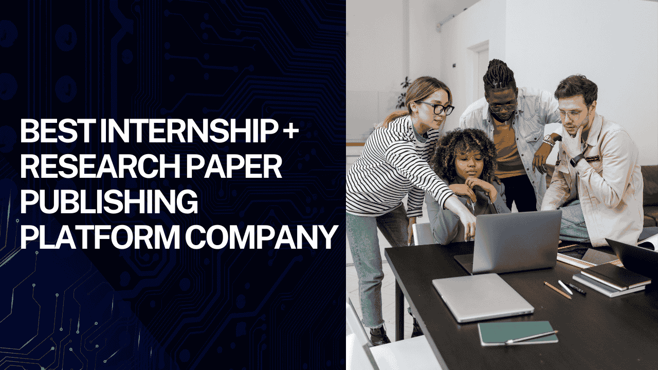 Best Internship + Research Paper Publishing Platform – Explore StuIntern’s Unique Model