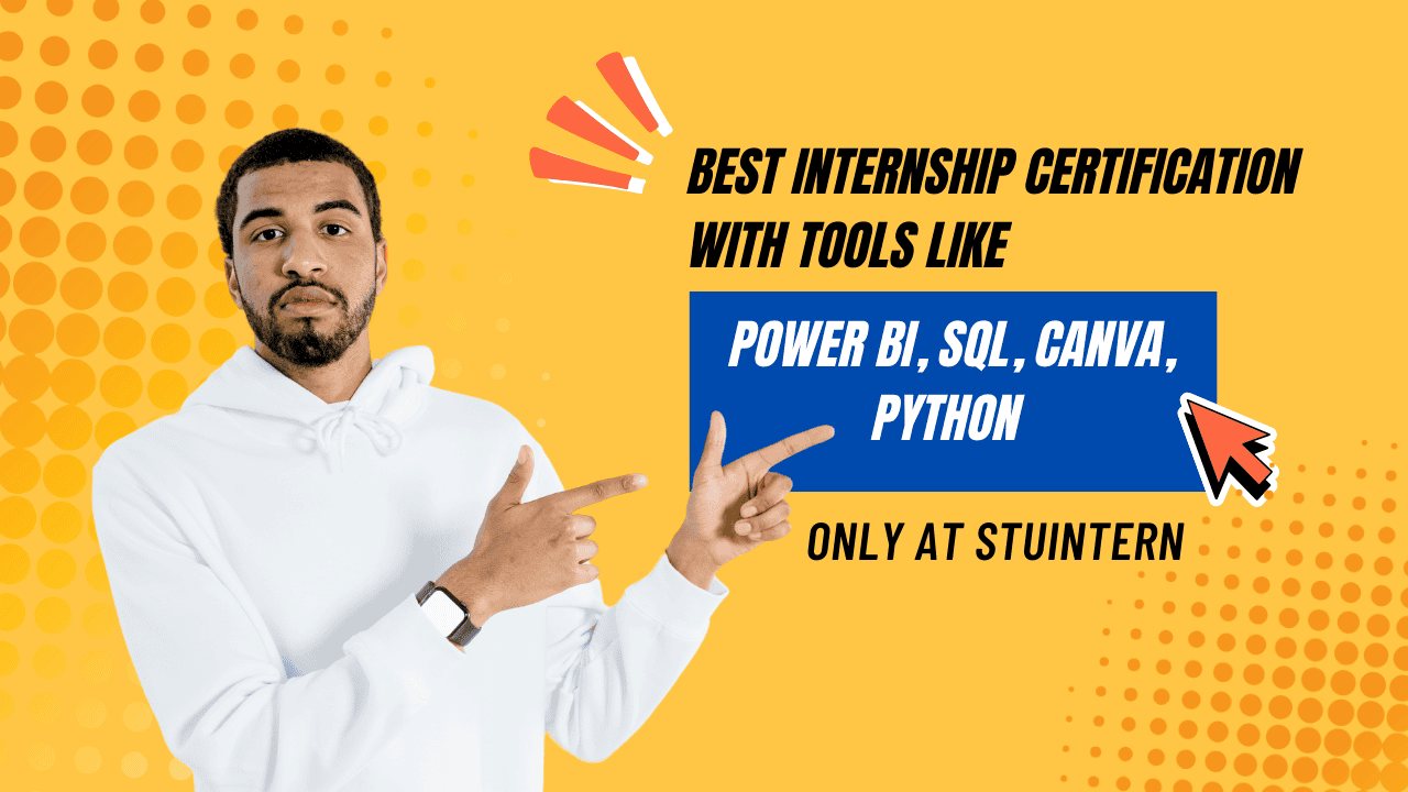 Best Internship Certification with Tools Like Power BI, SQL, Canva, Python – Only at StuIntern