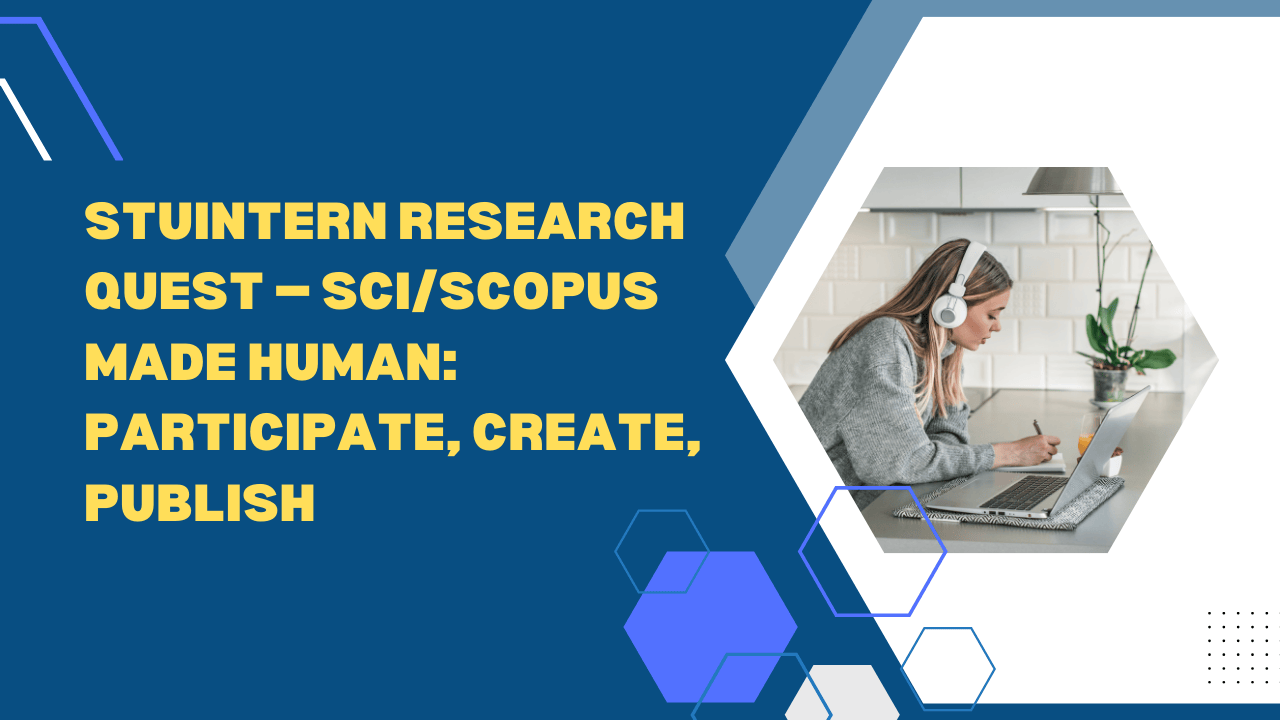 Stuintern Research Quest - SCI/Scopus Made Human: Participate, Create, Publish