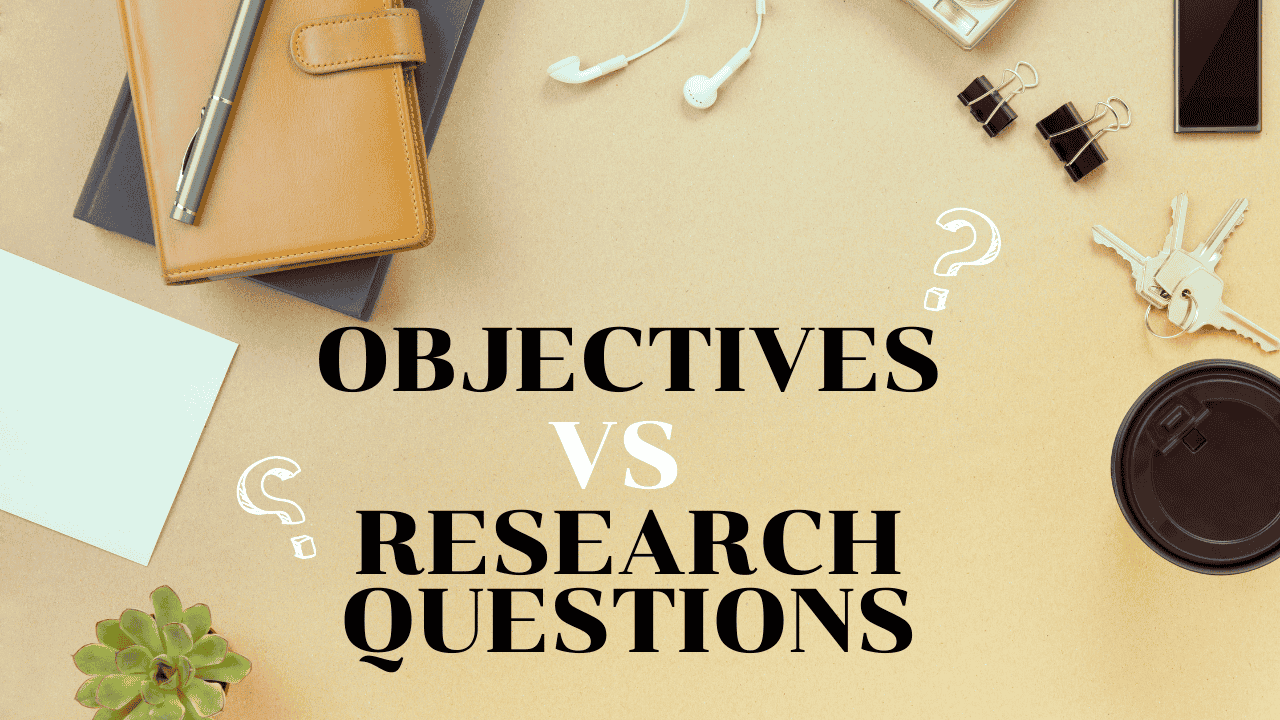 Objectives vs Research Questions – StuIntern’s Simple Explanation
