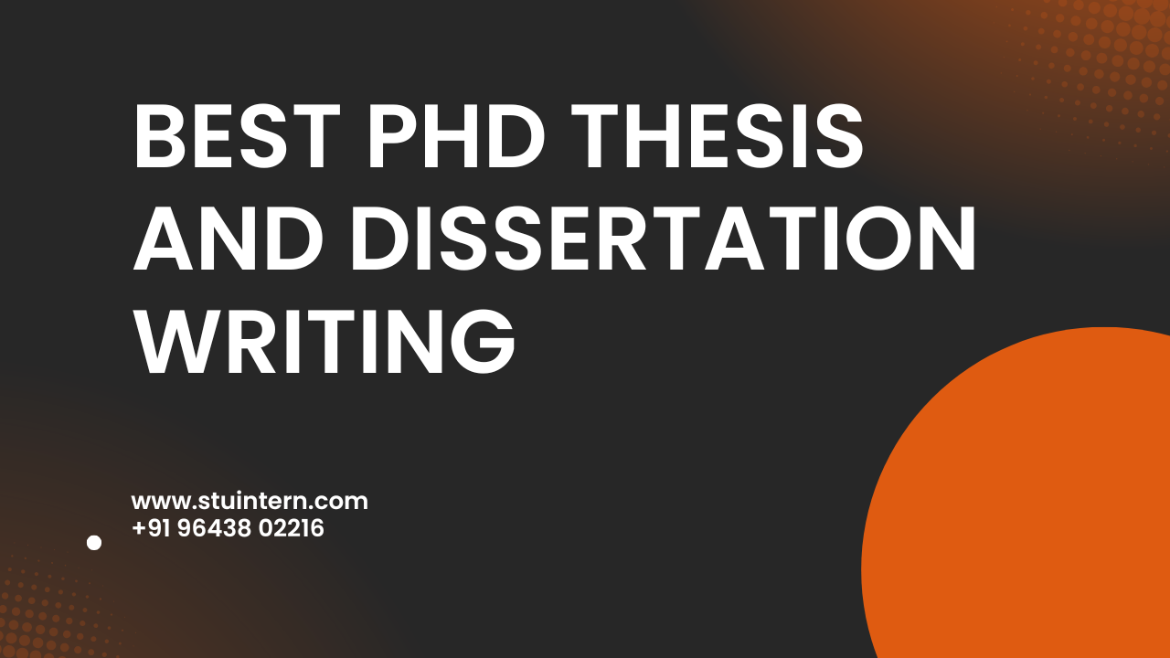 Best PhD Thesis and Dissertation Writing with STUINTERN in India
