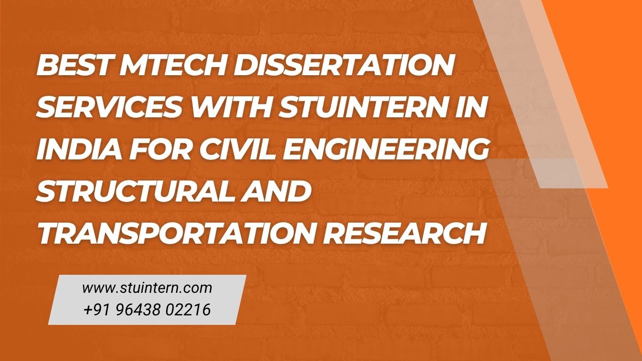Best MTech Dissertation Services for Civil Engineering Structural and Transportation Research