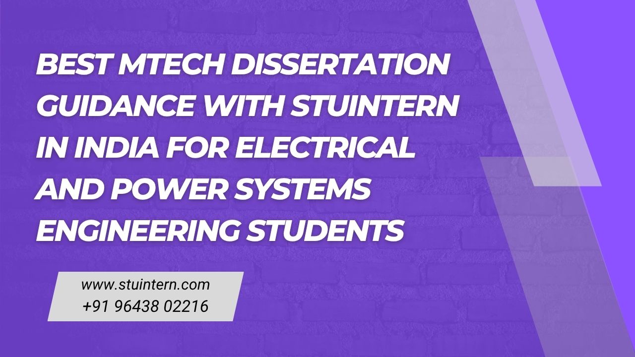 Best MTech Dissertation Guidance for Electrical and Power Systems Engineering Students