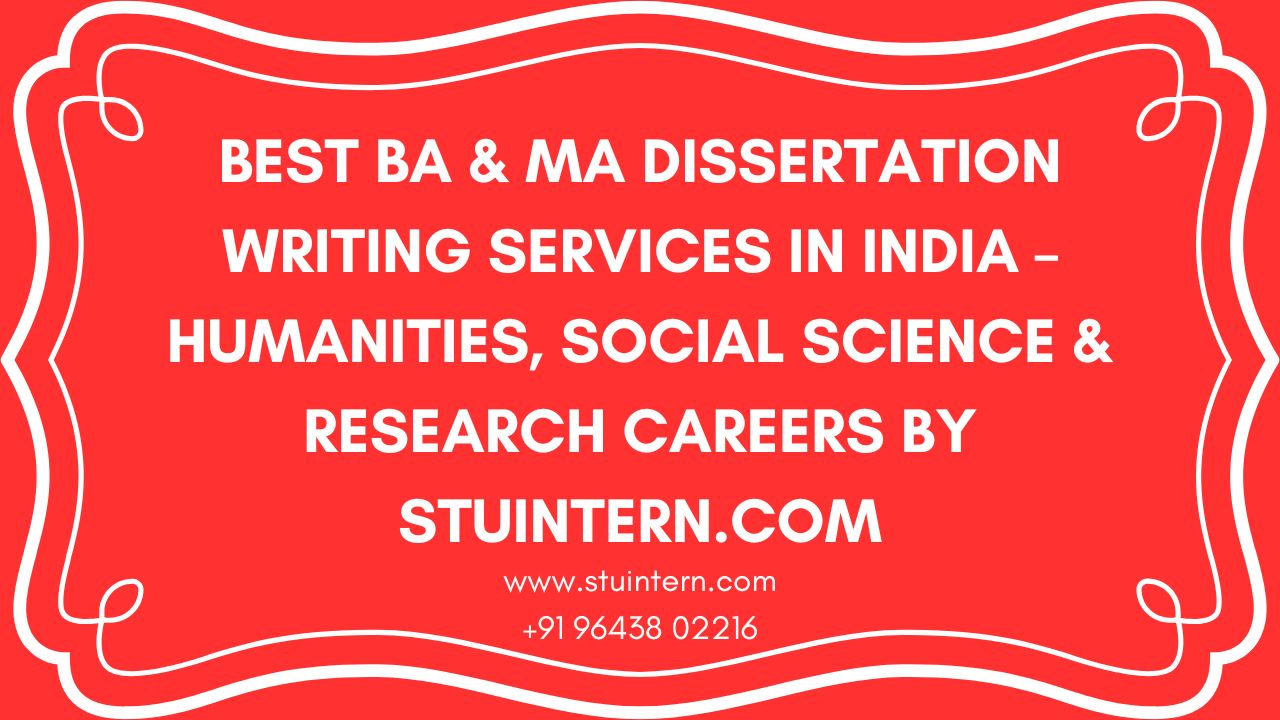 Best BA & MA Dissertation Writing Services in India – Humanities, Social Science & Research Careers by StuIntern.com