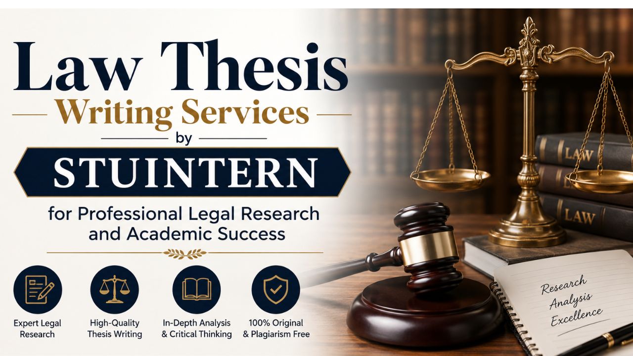 Law Thesis Writing Services by STUINTERN for Professional Legal Research and Academic Success