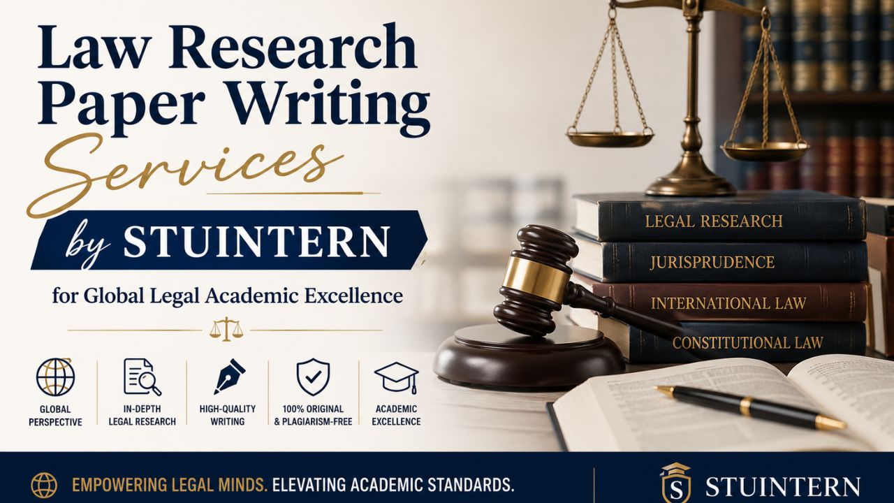 Law Research Paper Writing Services by STUINTERN for Global Legal Academic Excellence