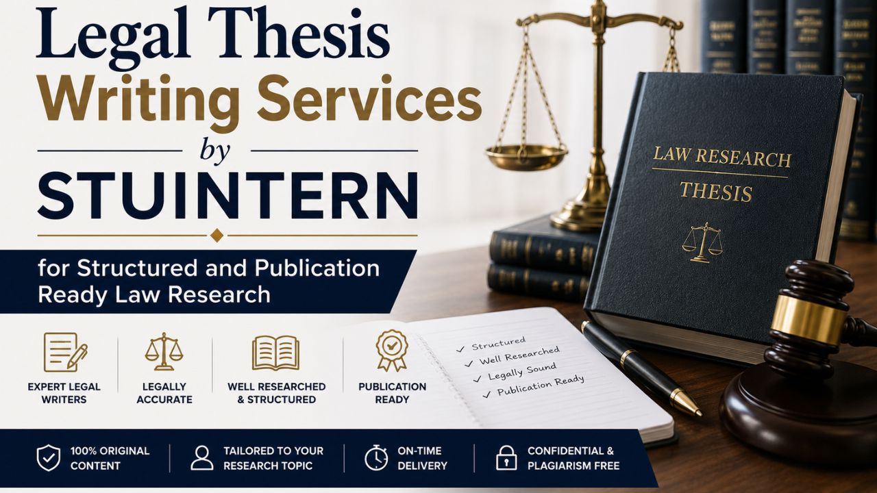 Legal Thesis Writing Services by STUINTERN for Structured and Publication Ready Law Research