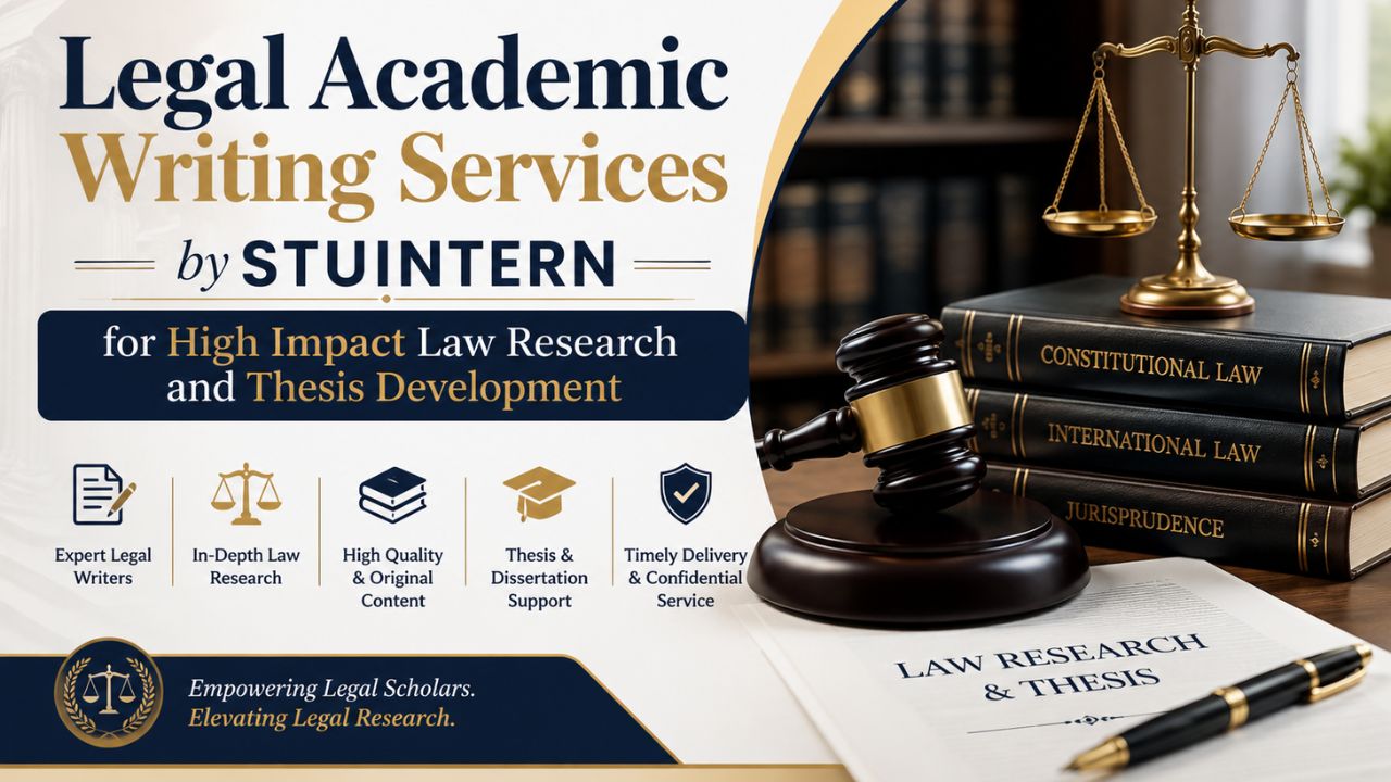 Legal Academic Writing Services by STUINTERN for High Impact Law Research and Thesis Development