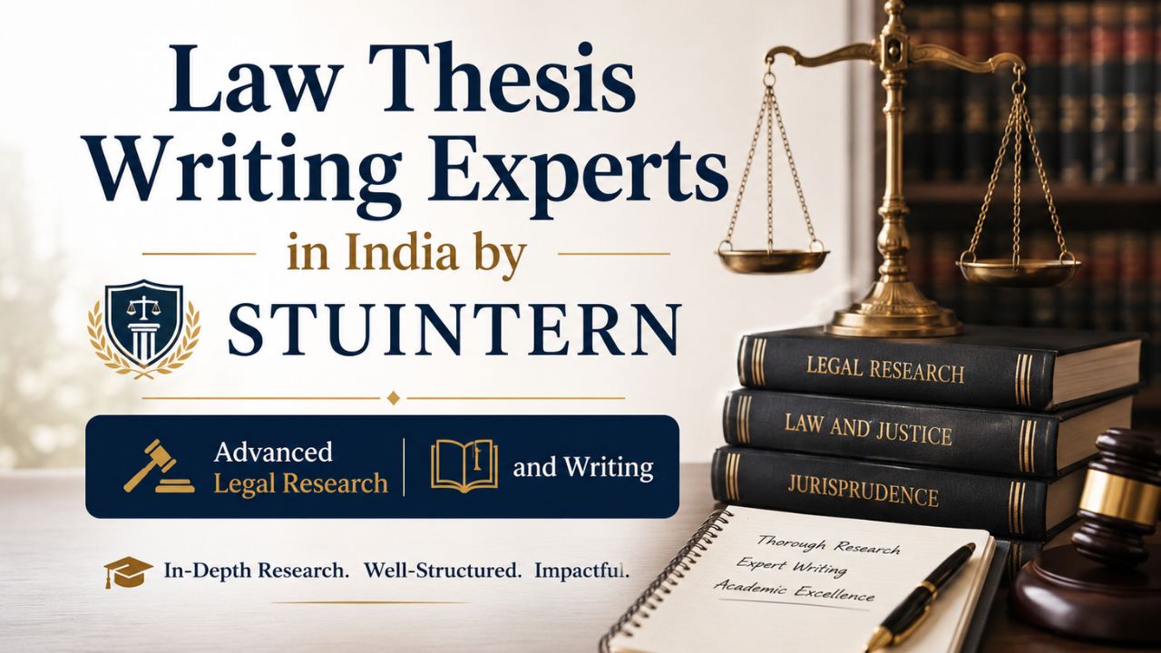 Law Thesis Writing Experts in India by STUINTERN for Advanced Legal Research and Writing