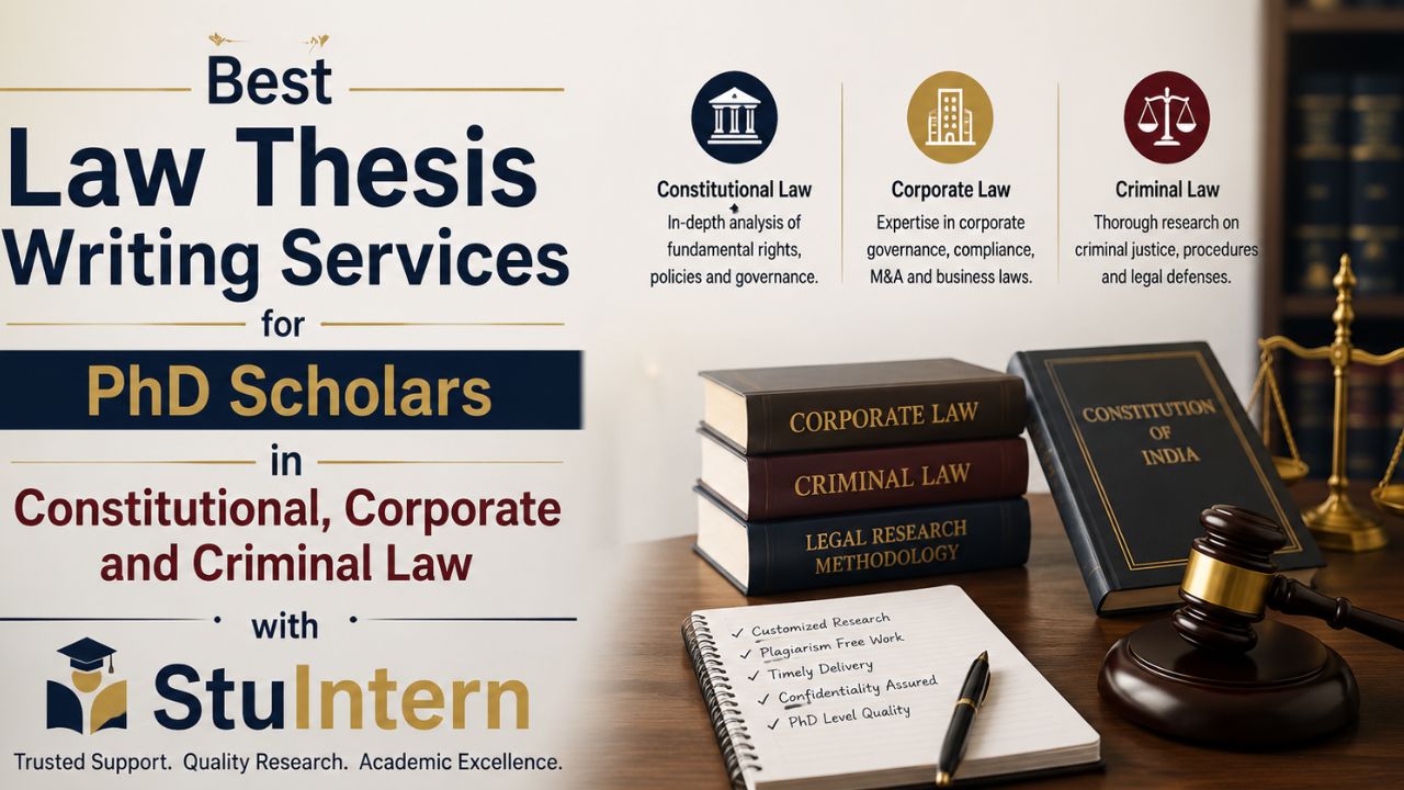 Best Law Thesis Writing Services for PhD Scholars in Constitutional Corporate and Criminal Law with StuIntern