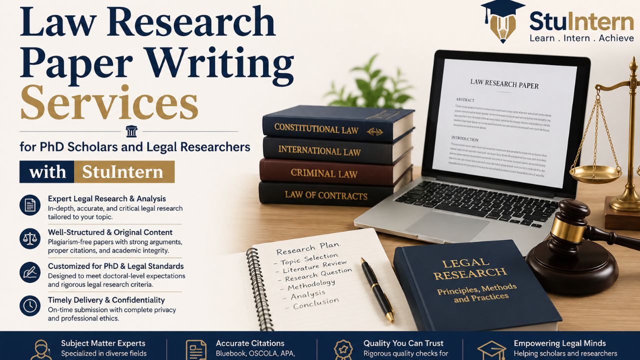 Law Research Paper Writing Services for PhD Scholars and Legal Researchers with StuIntern