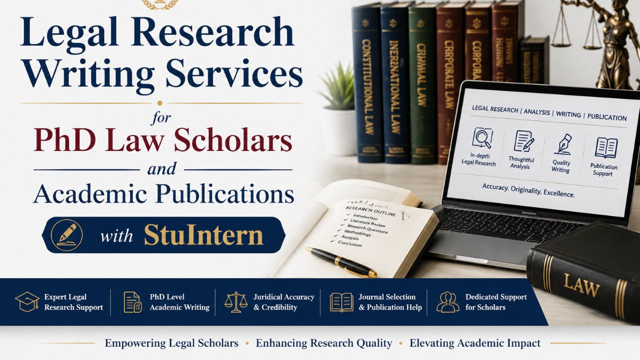 Legal Research Writing Services for PhD Law Scholars and Academic Publications with StuIntern