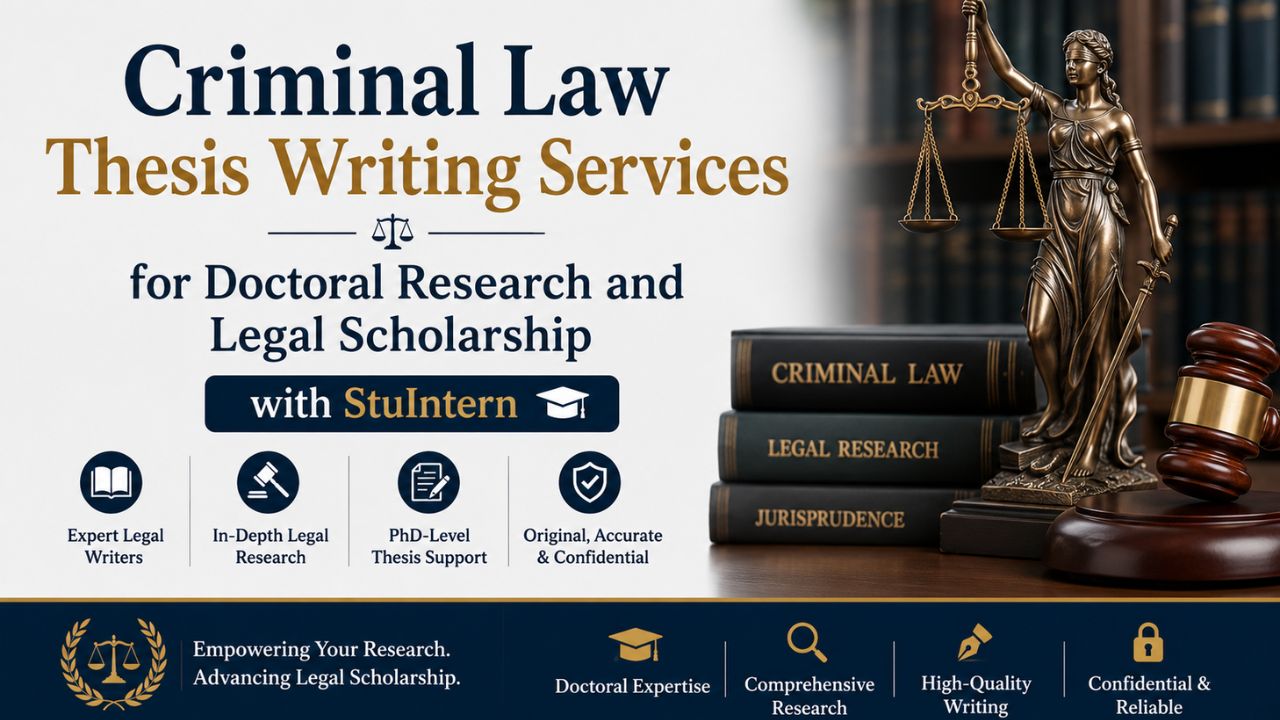 Criminal Law Thesis Writing Services for Doctoral Research and Legal Scholarship with StuIntern