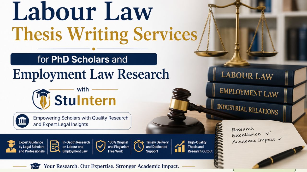 Labour Law Thesis Writing Services for PhD Scholars and Employment Law Research with StuIntern