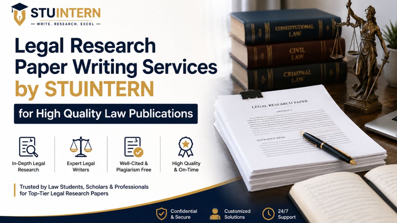 Legal Research Paper Writing Services by STUINTERN for High Quality Law