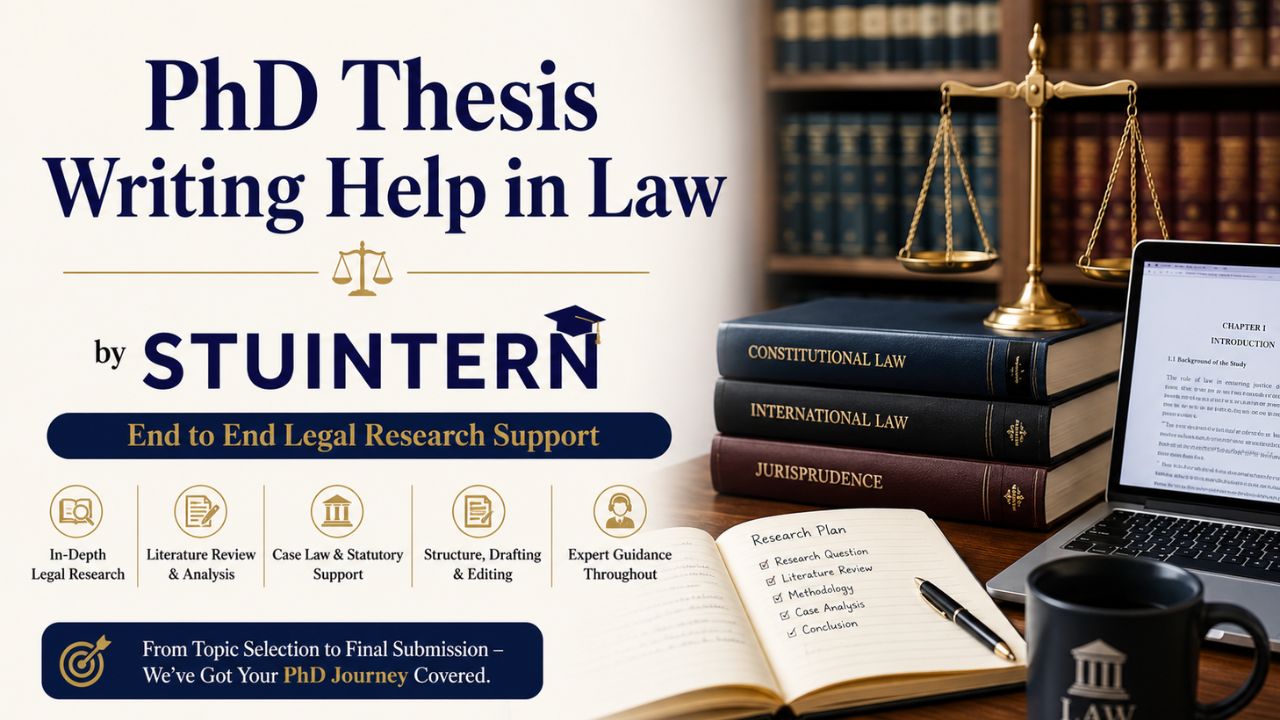 PhD Thesis Writing Help in Law by STUINTERN for End to End Legal Research