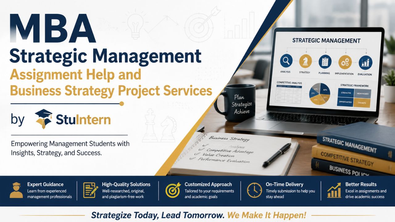 MBA Strategic Management Assignment Help and Business Strategy Project Services by StuIntern for management students.