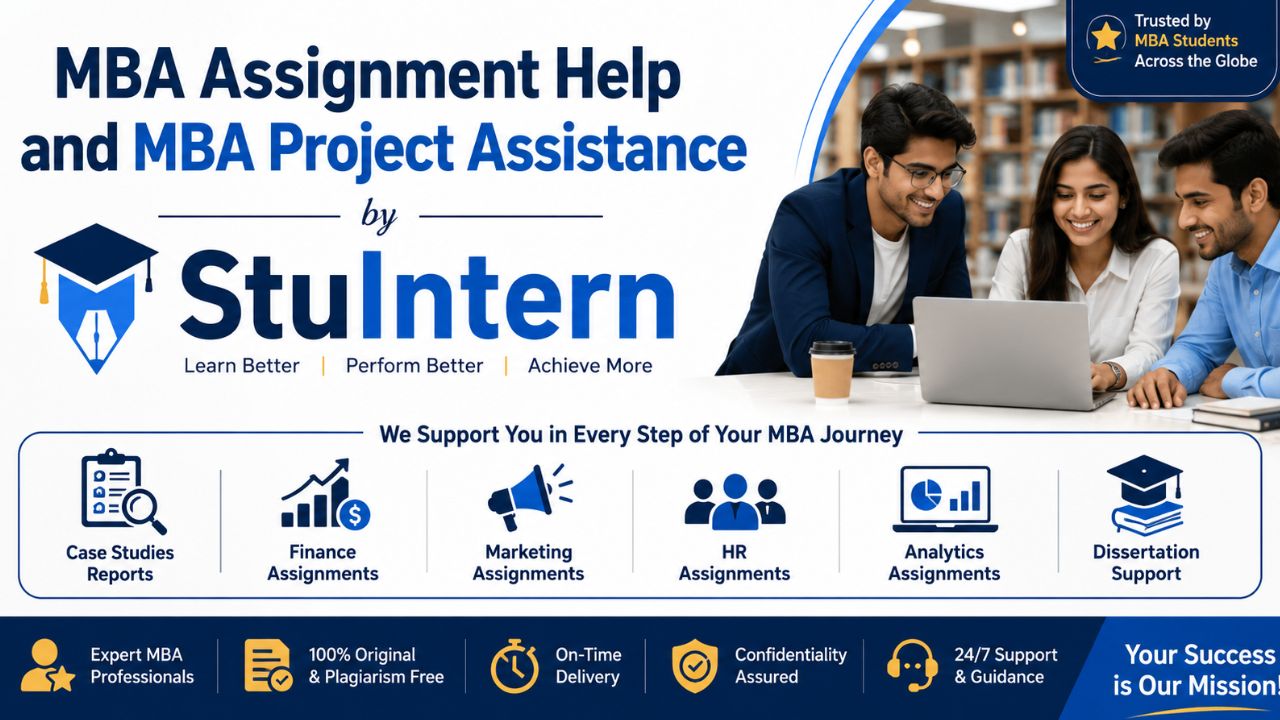 MBA Assignment Help and MBA Project Assistance by StuIntern for Case Studies Reports Finance Marketing HR Analytics and Dissertation Support