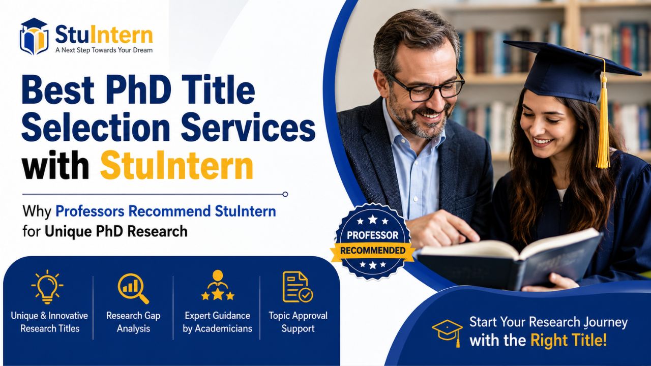 Best PhD Title Selection Services with StuIntern