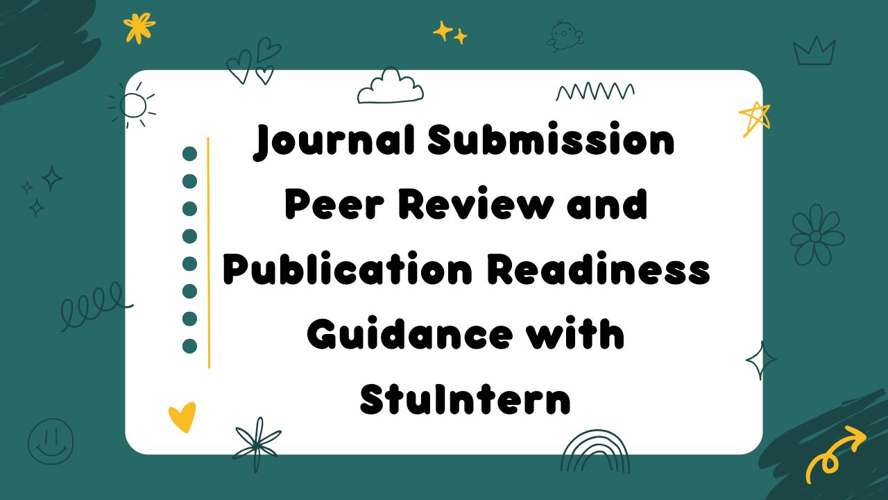 Journal Submission Peer Review and Publication Readiness Guidance with StuIntern