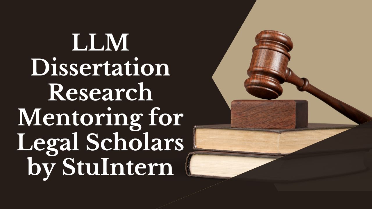 LLM Dissertation Research Mentoring for Legal Scholars by StuIntern