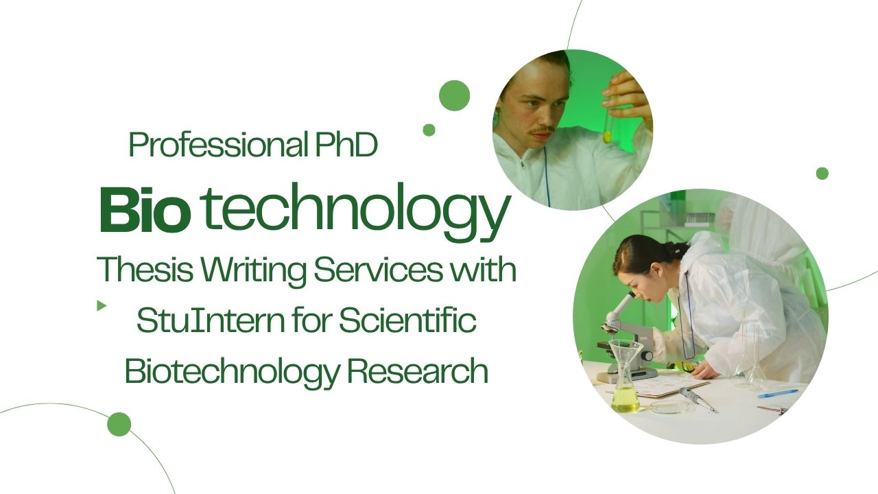 Professional PhD Biotechnology Thesis Writing Services with StuIntern for Scientific Biotechnology Research