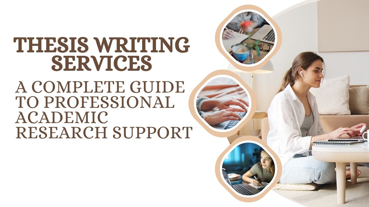 Thesis Writing Services: A Complete Guide to Professional Academic Research Support