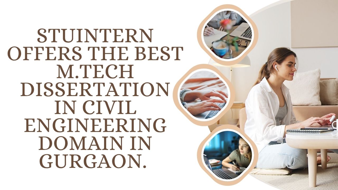 StuIntern offers the Best M.Tech Dissertation in Civil Engineering domain in Gurgaon.