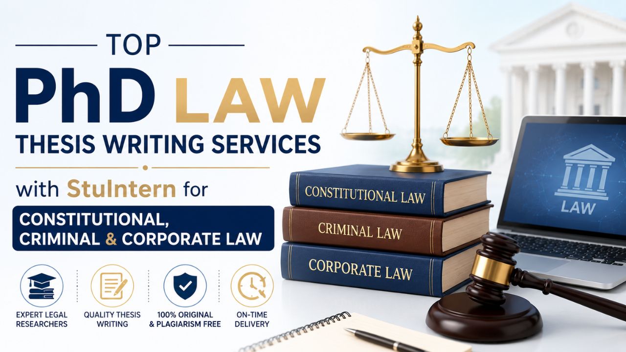 Top PhD Law Thesis Writing Services with StuIntern for Constitutional, Criminal & Corporate Law