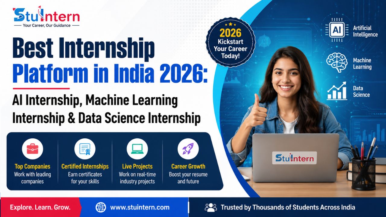 Best Internship Platform in India 2026: AI Internship, Machine Learning Internship & Data Science Internship
