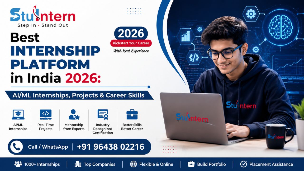 Best Internship Platform in India 2026: AI/ML Internships, Projects & Career Skills
