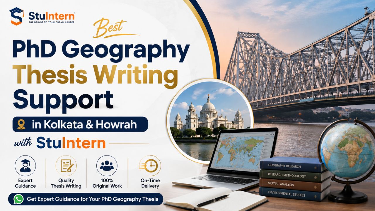 Best PhD Geography Thesis Writing Support in Kolkata & Howrah with StuIntern