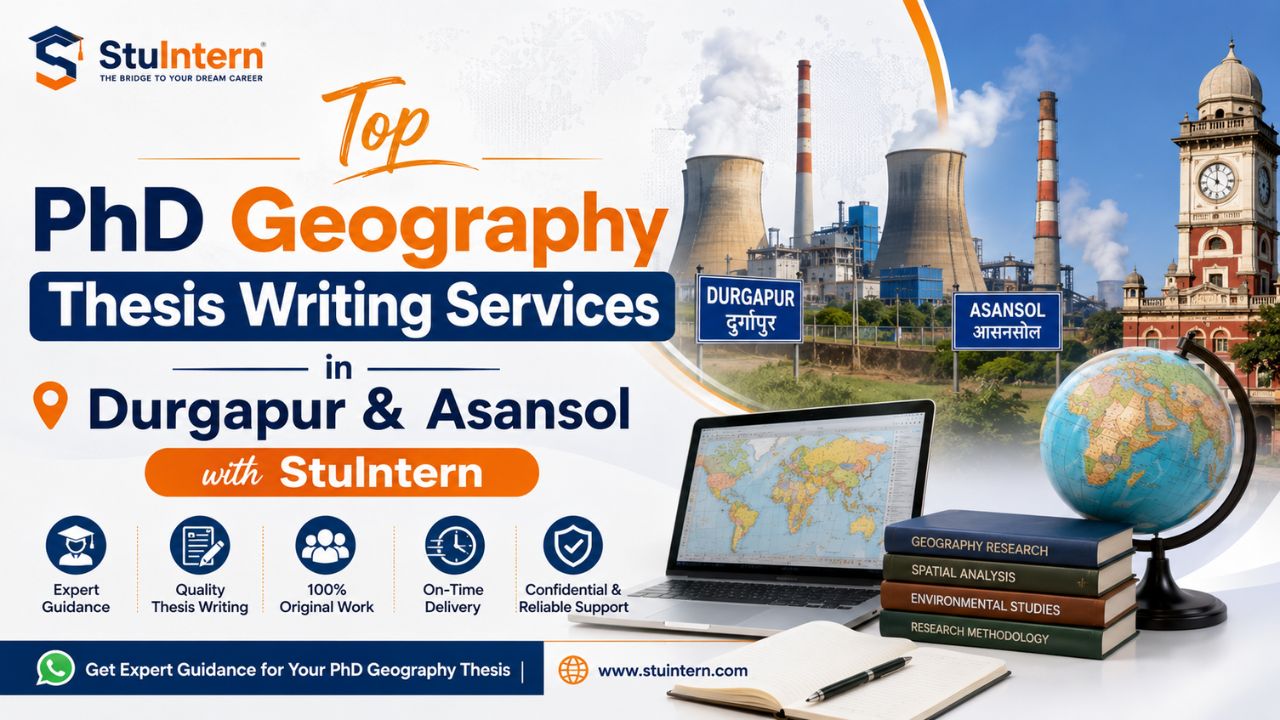 Top PhD Geography Thesis Writing Services in Durgapur & Asansol with StuIntern