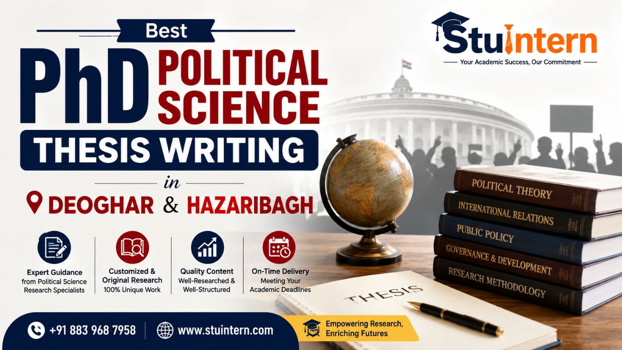 Best PhD Political Science Thesis Writing in Deoghar & Hazaribagh with StuIntern