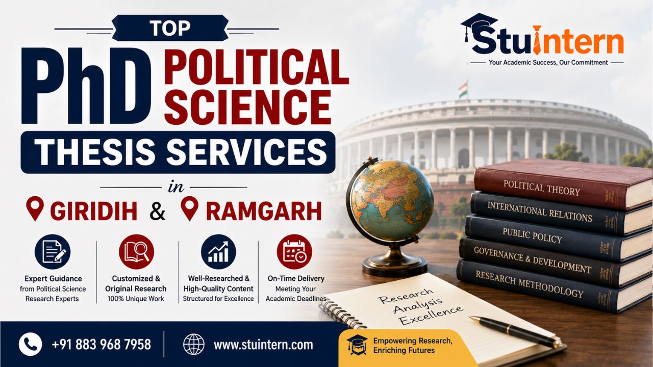Top PhD Political Science Thesis Services in Giridih & Ramgarh with StuIntern