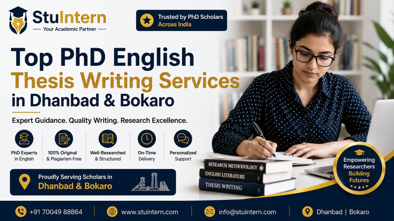 Top PhD English Thesis Writing Services in Dhanbad & Bokaro with StuIntern