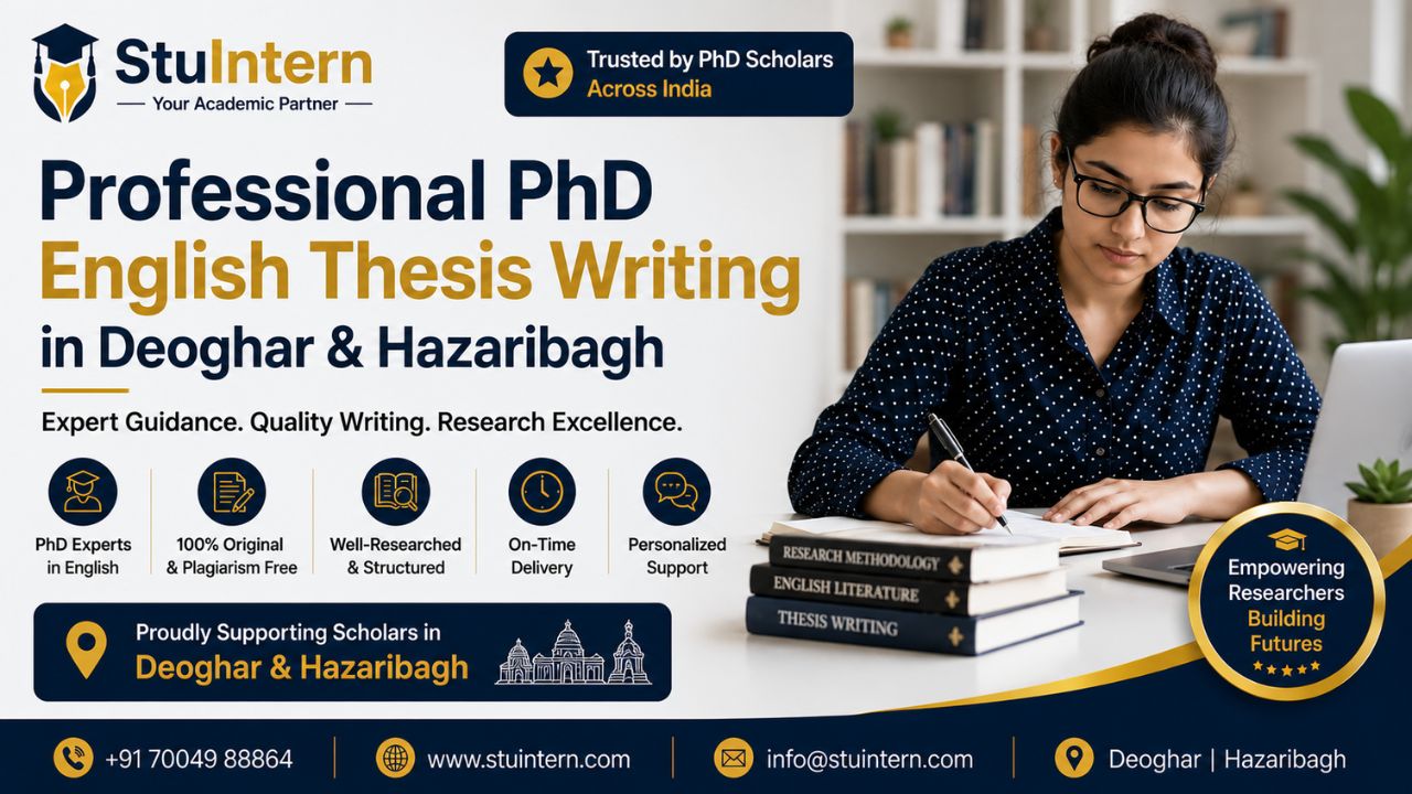 Professional PhD English Thesis Writing in Deoghar & Hazaribagh with StuIntern
