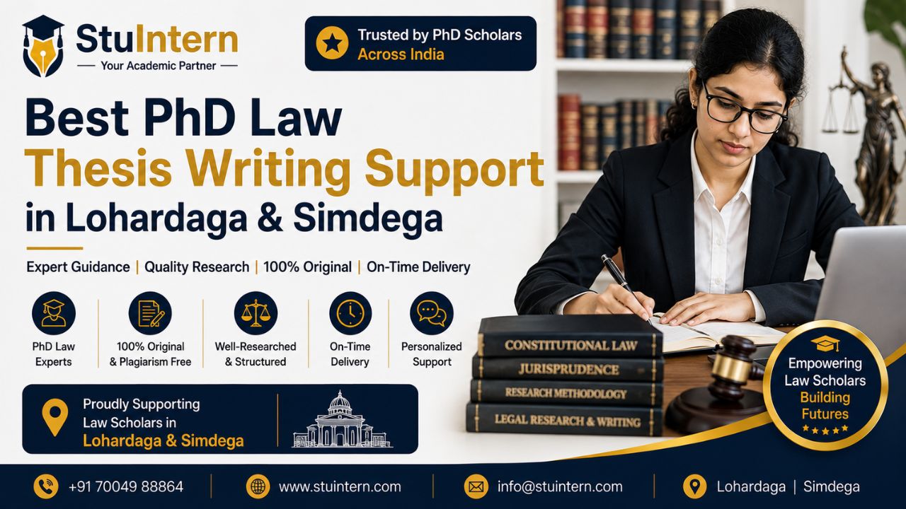 Best PhD Law Thesis Writing Support in Lohardaga & Simdega with StuIntern