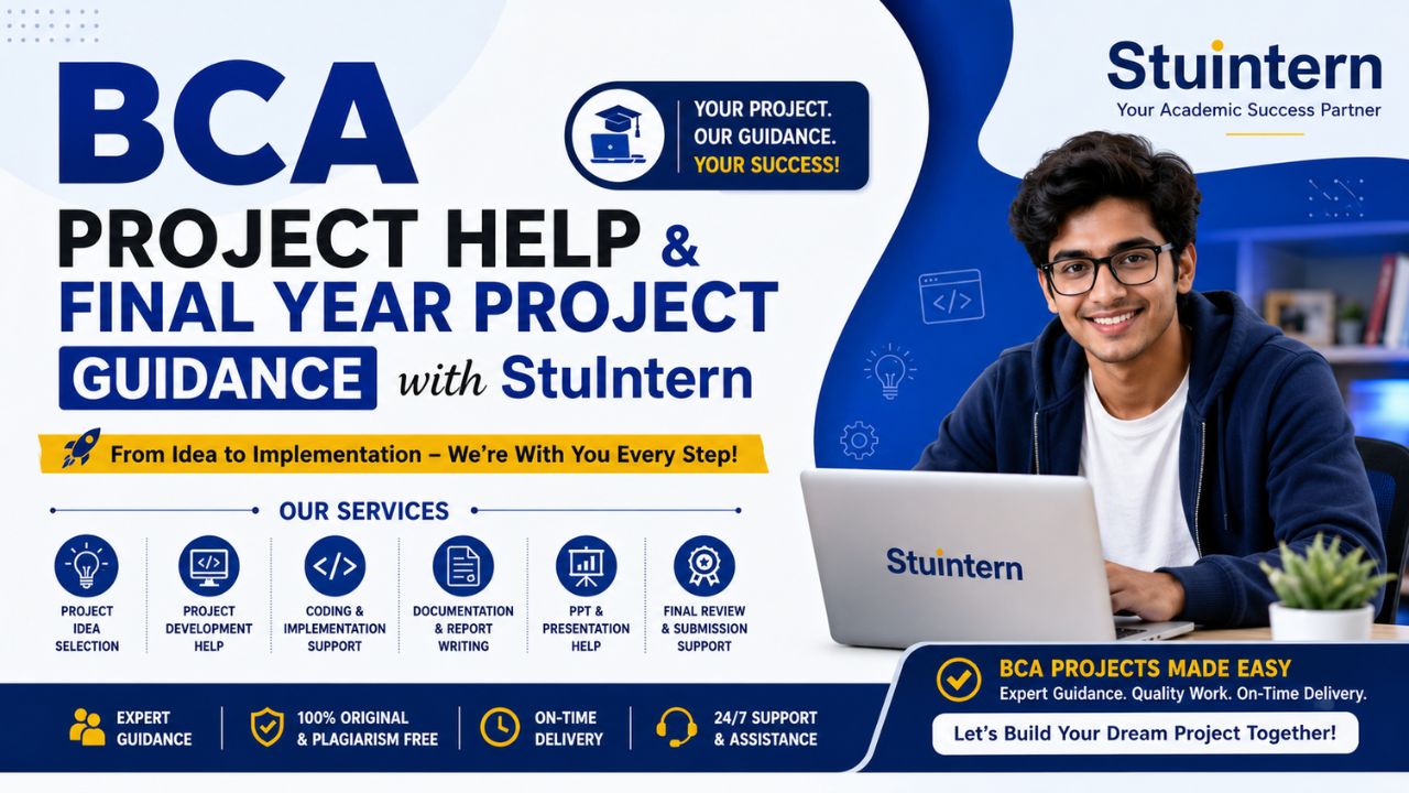 BCA Project Help and Final Year Project Guidance with StuIntern
