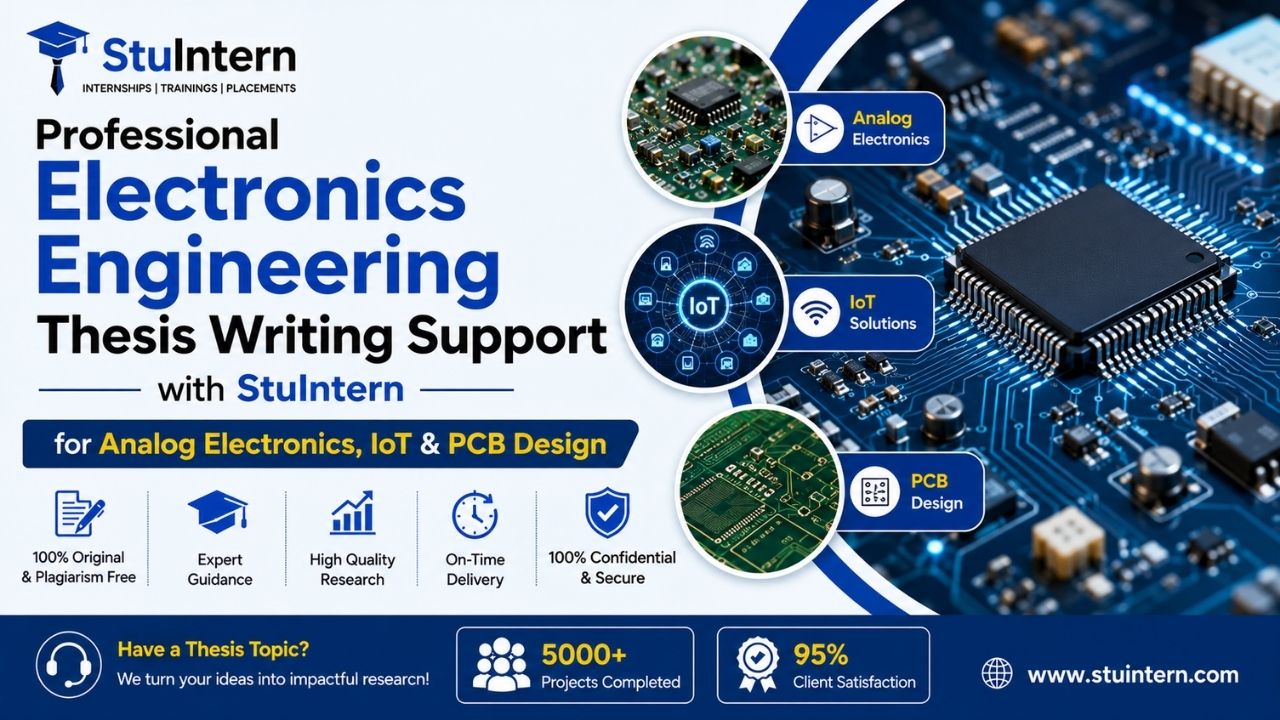 Professional Electronics Engineering Thesis Writing Support with StuIntern for Analog Electronics, IoT & PCB Design