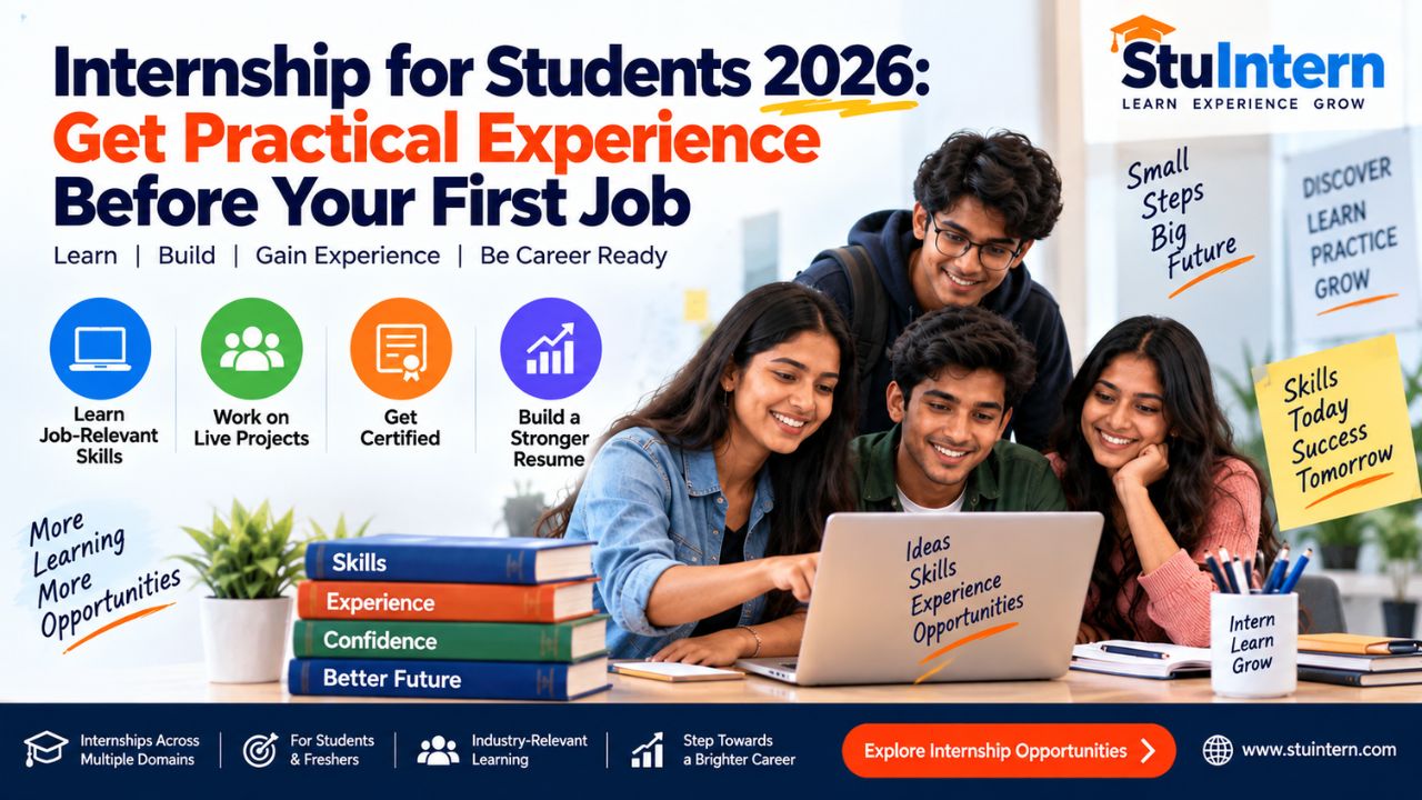 Internship for Students 2026: Get Practical Experience Before Your First Job