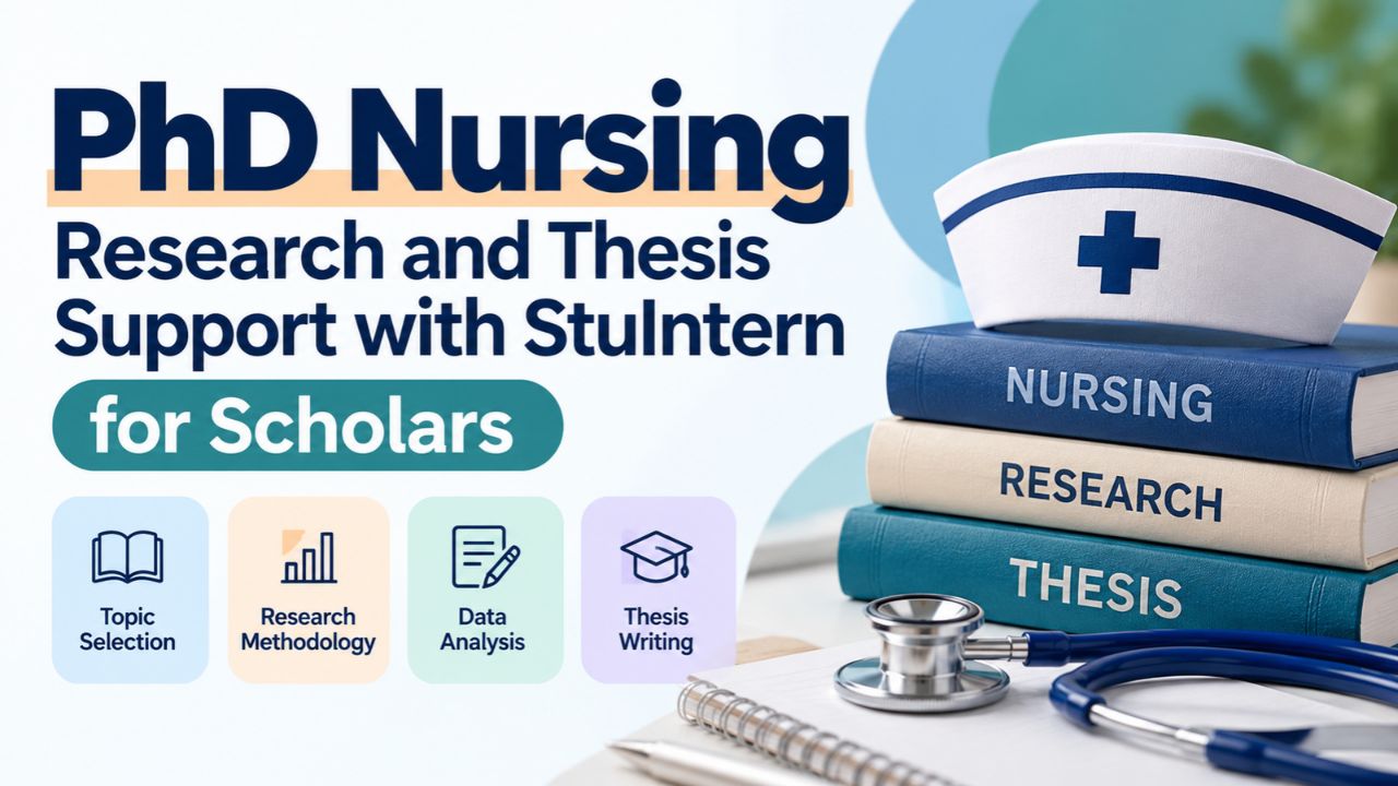 PhD Nursing Research and Thesis Support with StuIntern for Scholars