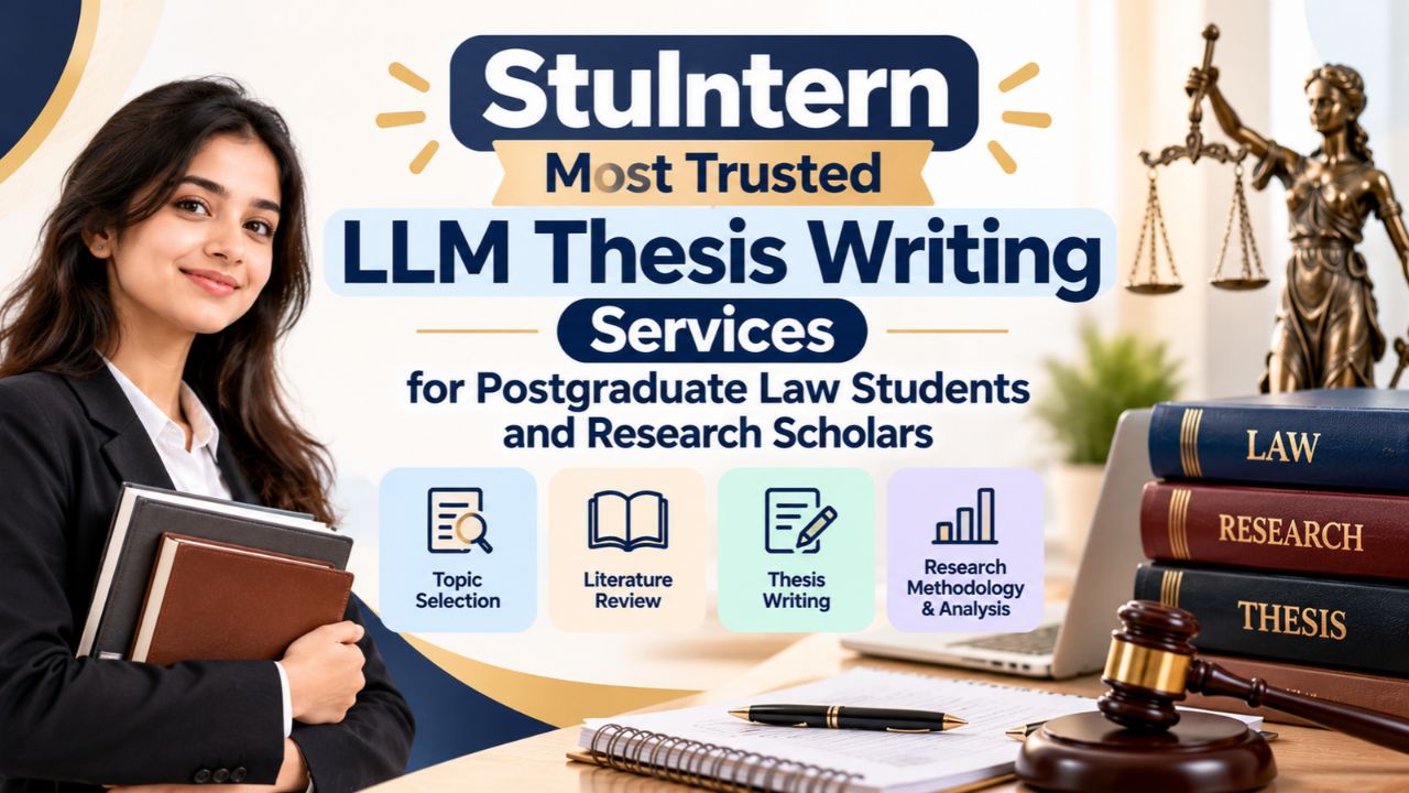 StuIntern Most Trusted LLM Thesis Writing Services for Postgraduate Law Students and Research Scholars