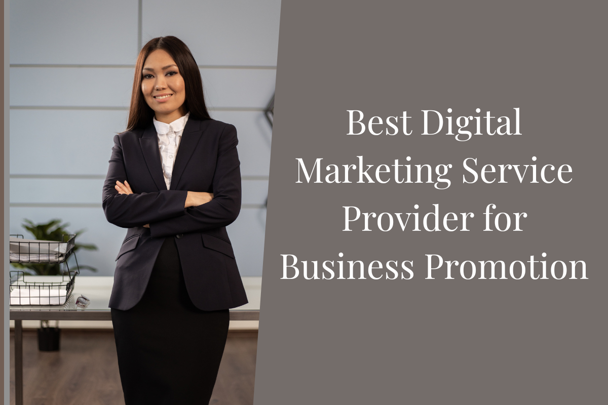 Best Digital Marketing Service Provider for Business Promotion
