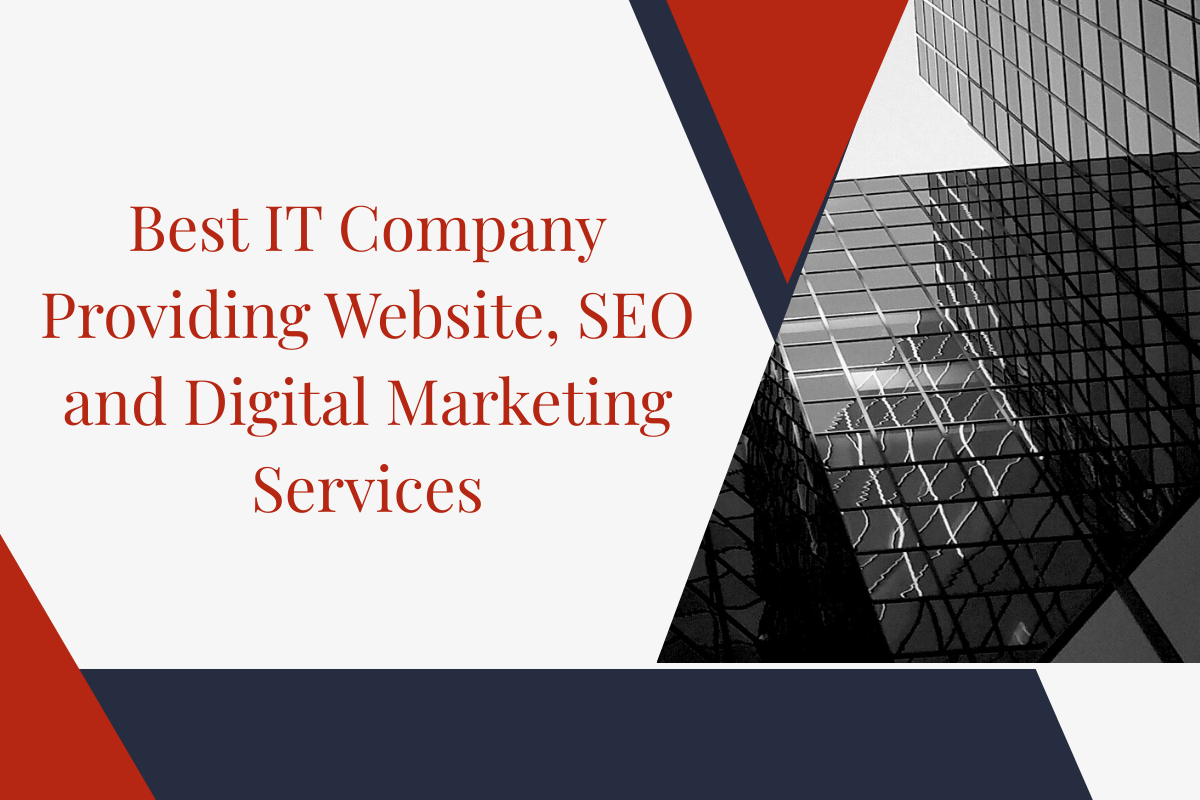 Best IT Company Providing Website, SEO and Digital Marketing Services